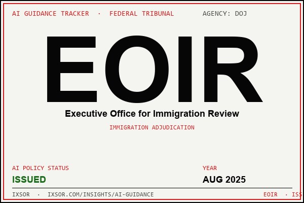 EOIR (Executive Office for Immigration Review) AI guidance status badge — IXSOR