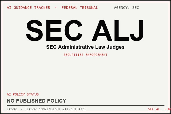 SEC ALJ (SEC Administrative Law Judges) AI guidance status badge — IXSOR