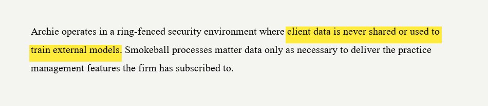 Excerpt from Smokeball's product positioning showing the ring-fenced commitment that client data is never shared or used to train external models, with the operative phrase highlighted in yellow